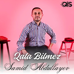 Qala Bilmez