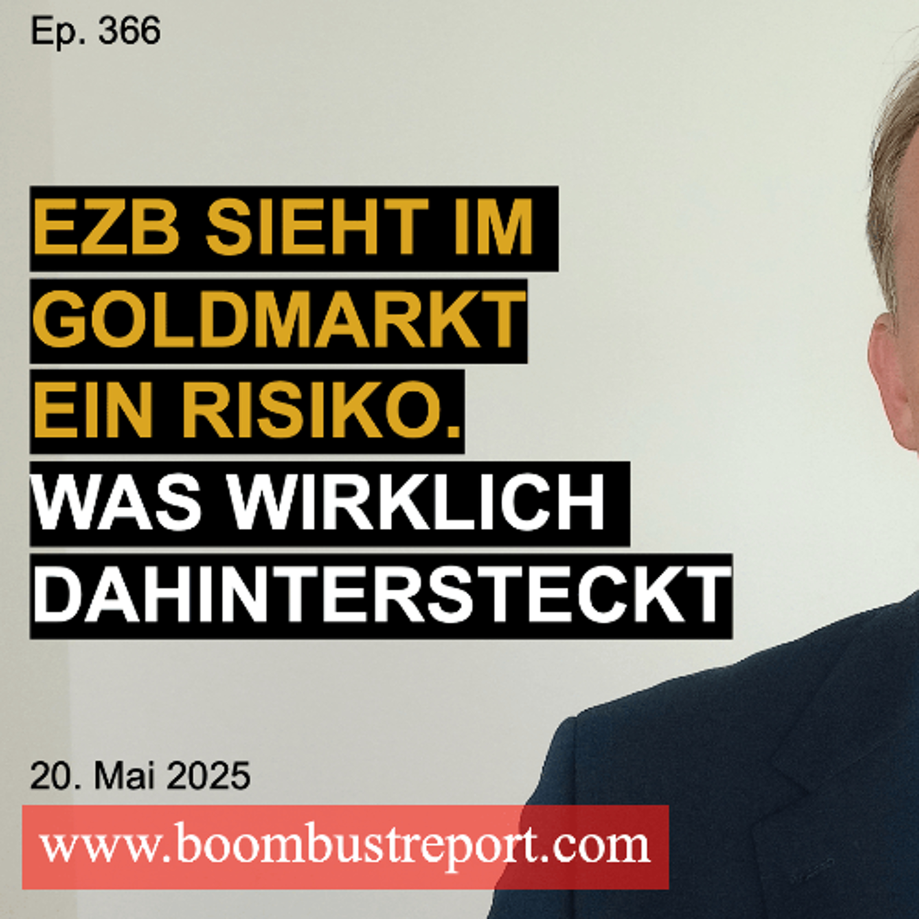 Ep. 366 | EZB SIEHT IM GOLDMARKT EIN RISIKO. WAS WIRKLICH DAHINTERSTECKT
