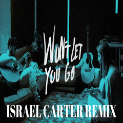 Martin Garrix, Matisse & Sadko, John Martin - Won’t Let You Go (Israel Carter Remix)