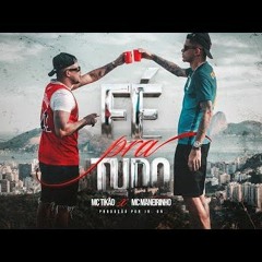Fé Pra Tudo - MC Tikao E MC Maneirinho (Prod JR ON)