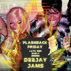 Flashback Friday Late 90s Early 2000s R&B/HIP HOP