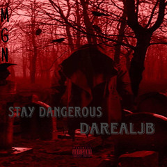 DAREALJB - STAY DANGEROUS