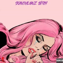 Skandalouz Bitch (Prod.SICK)