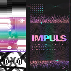 Impuls - Session#10 - Impuls