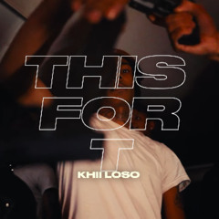 This For T - Khii Loso