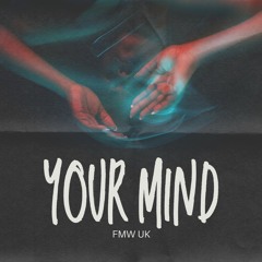YOUR MIND [FREE DL, CLICK BUY]