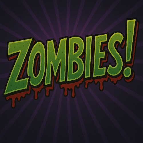 Zombies!