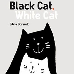 Read [PDF EBOOK EPUB KINDLE] Black Cat, White Cat: a minibombo book by  Silvia Borando &  Silvia Bor