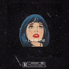Lie To Me (prod. Fantom)