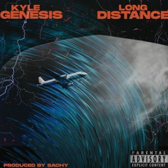 KYLE GENESIS - LONG DISTANCE (EXPLICIT)