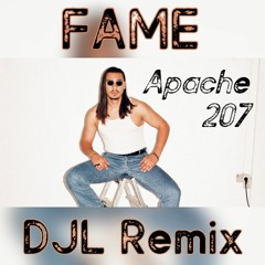 Fame (DJL Remix) - Apache 207
