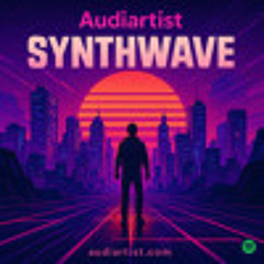 Audiartist : Synthwave (Retrowave, Outrun, Dark Synth, Cyberpunk, Chillwave, Vaporwave)
