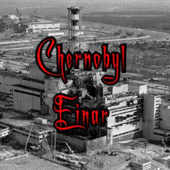 Chernobyl - Einar