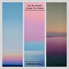As Summer Came To Pass :: ORACOLI