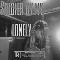 Soldier by my lonely (Prod.2LESS)