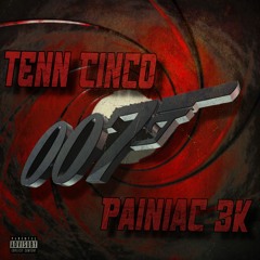 Tenn Cinco Ft. PAINIAC 3k X OO7.wav