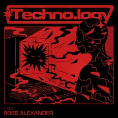 Techno.logy - 020 - Ross Alexander