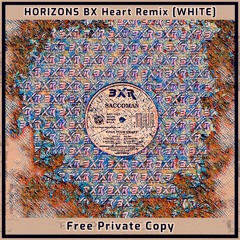 SACCOMAN - Open Your Heart (Horizons BX Heart Remix) [WHITE]