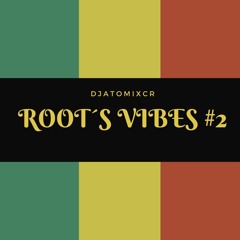 DJATOMIXCR ROOTS VIBES 2