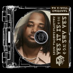 Leon Thomas x Floetry — YES IT IS/Say Yes Mashup [mix. E-will]
