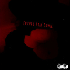 Future Laid Down. - M00N