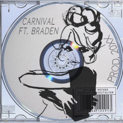 Carnival ft. Braden (Prod. 20XX)