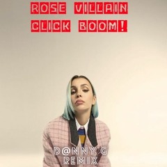 Rose Villain - Click Boom! (D@nny G Remix)*FILTERED DUE TO THE COPYRIGHT*