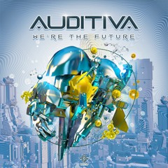 Auditiva  - We`re The Future | Out now !