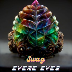 EYEREEYES - SWAG