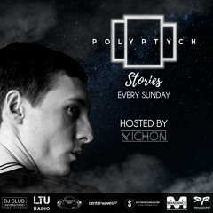 Polyptych Stories | Episode #035 (Michon/Alex Woessner/Koray Kaya/Wailey/ØvyÅge/Leunam Innorac)