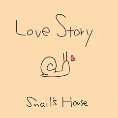 Snails House - i secretly love u