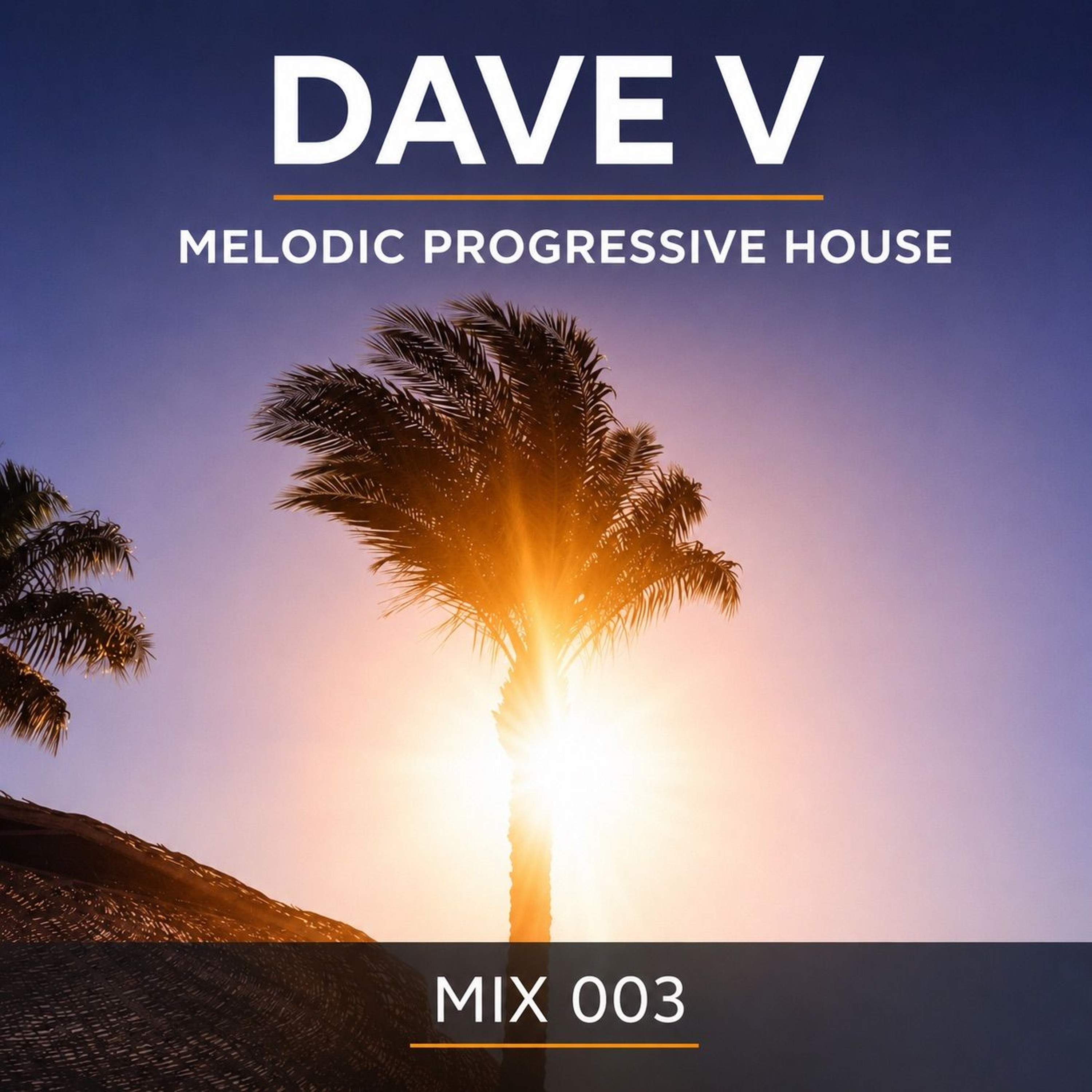 Melodic Progressive House Mix - 003 episode artwork