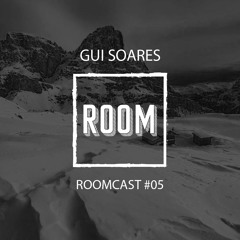 ROOMCAST#05 - GUI SOARES