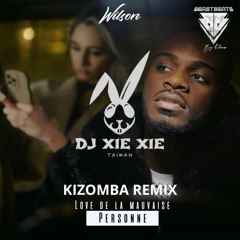 DJ Xie Xie Ft Wilson - Love De La Mauvaise Personne- kizomba Version