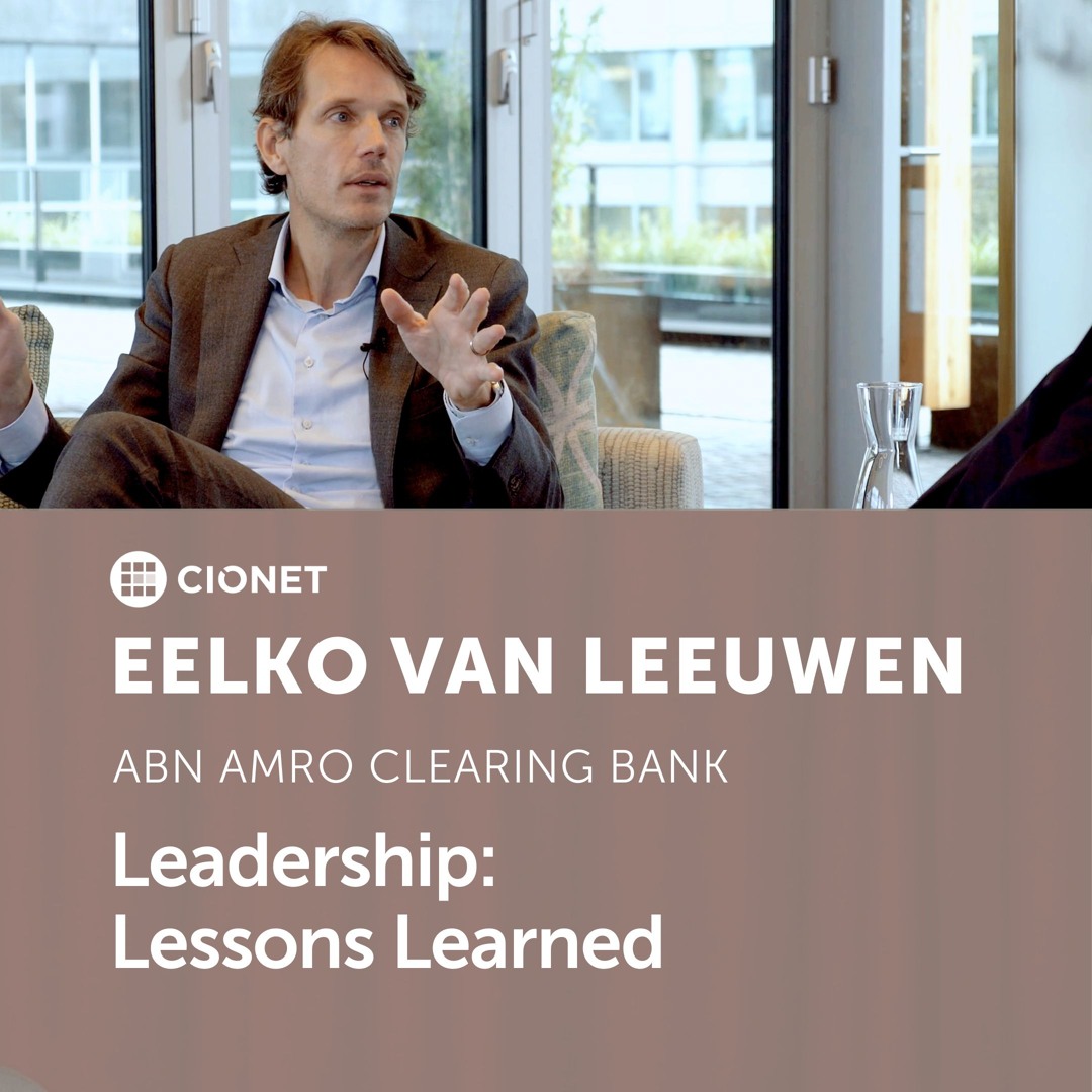 Stream episode Eelko van Leeuwen - CIO of ABN Amro Clearing Bank -  Leadership Deep Dive | Part 2 by CIONET podcast | Listen online for free on  SoundCloud