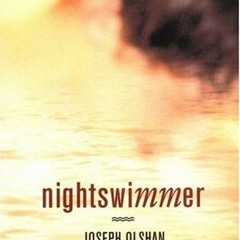 [Read] Online Nightswimmer BY : Joseph Olshan