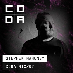 Coda Mix 007 - Stephen Mahoney