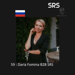 59 : Organica B2B Sessions - Daria Fomina