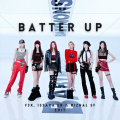 Batter Up! [F3X, ISSAYA ER & RIZHAL SF] Edit