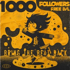 Bring The Beat Back (AVAILABLE FOR FREE D/L)