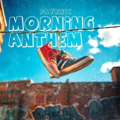 MORNING ANTHEM(Ft.KashKharii)