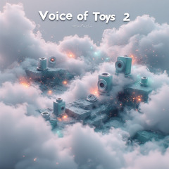 Voice of Toys 2