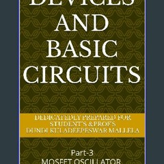 Read PDF 📕 Devices and Basic Circuits: MOSFET,OSCILLATOR,POWER AMPLIFIER (Devices and Basic Electr