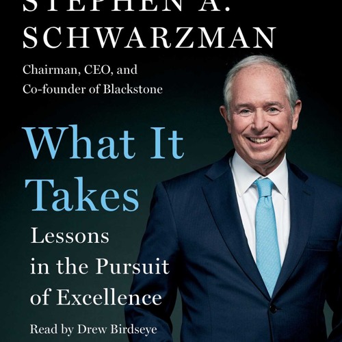 (Download PDF/Epub) What It Takes: Lessons in the Pursuit of Excellence - Stephen A. Schwarzman