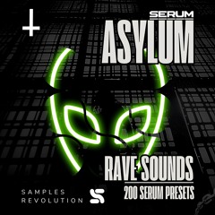 ASYLUM - 200 Serum Presets | RAVE SOUNDS + BONUS (27 Vocals) | HARD TECHNO - NEO RAVE - ACID