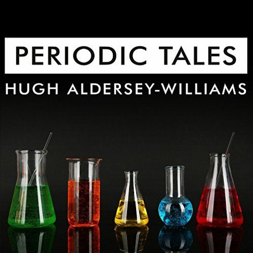 [View] PDF 📩 Periodic Tales: A Cultural History of the Elements, From Arsenic to Zin