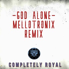 God Alone Mellotronix Remix