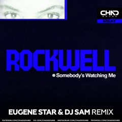 Rockwell - Somebody's Watching Me (Eugene Star & DJ SAM Remix) Radio Edit