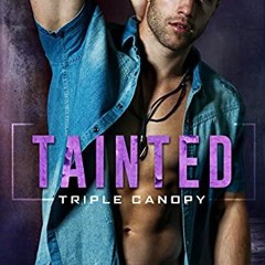 Access KINDLE 📨 Tainted (Triple Canopy Book 5) by  Riley Edwards &  Wander Aguiar [E