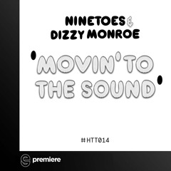 Premiere: Ninetoes & Dizzy Monroe - Movin' To The Sound - Head To Toe
